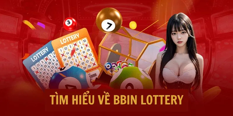 Bbin Lottey là sân chơi xổ số của thời đại mới