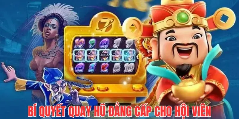 Bỏ túi ngay những chiến lược cá cược nổ hũ hiệu quả từ giới chuyên gia